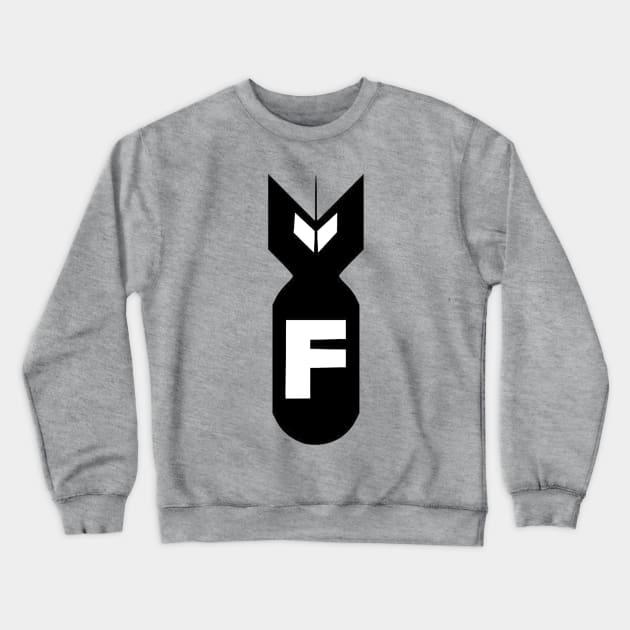 F Bomb Crewneck Sweatshirt by  The best hard hat stickers 